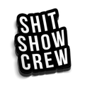 Shlt Show Crew